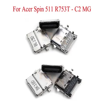 1-10BUC Pentru Acer Spin 511 R753T-C2 MG USB 3.1 Tip C Tip C de Încărcare Port de Încărcare Priza DC Conector de Alimentare