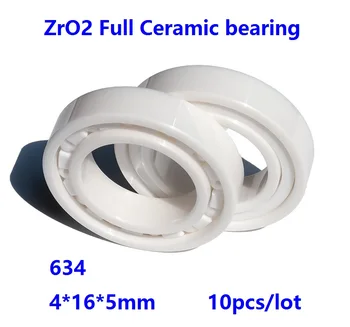 10buc/lot 634 Zirconiu Ceramic deep groove ball rulmenți 4*16*5mm ZrO2 integral Ceramice poartă 4x16x5mm