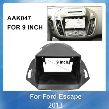 9 Inch Masina Fascia Trim Kit Pentru Ford Escape 2013 radio Stereo Panou de Bord de Montare Instalare DVD Auto cadru kitul de Instalare
