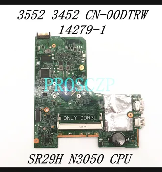 CN-00DTRW 00DTRW 0DTRW de Înaltă Calitate, Placa de baza Pentru 15 3552 14 3452 Laptop Placa de baza SR29H N3050 CPU DDR3 100% Complet de Lucru Bine