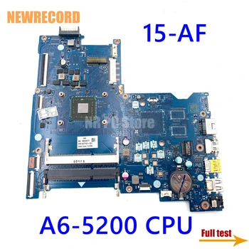 NEWRECORD 827705-601 827705-501 827705-001 LA-C781P placa de baza pentru HP 15-AF 15-AF131DX Series A6-5200 CPU placa de baza Laptop
