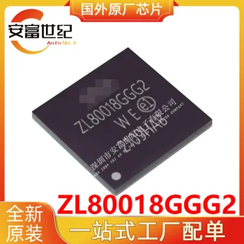 ZL80018GGG2 BGA chip IC de brand original nou loc de ecran de imprimare ZL80018GGG2