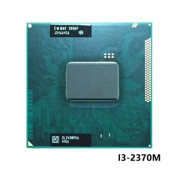 original Intel Core I3 2370M CPU laptop Core i3-2370M 3M 2.40 GHz SR0DP procesor suport rPGA988B